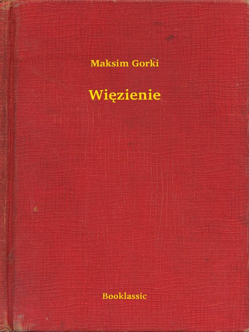 Title details for Więzienie by Maksim Gorki - Available